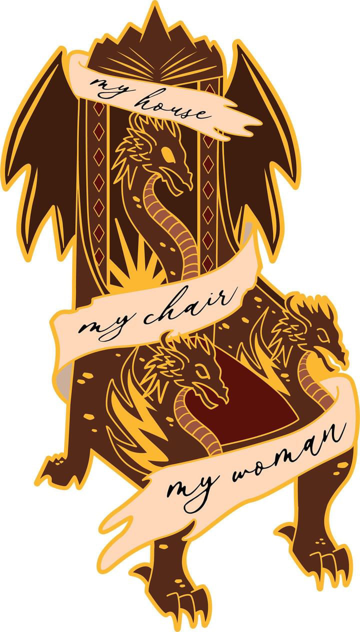 2.5 Inch Fourth Wing Quote My House My Chair My Woman Hard Enamel Bookish Pin for Book Lover Rebecca Yarros Licensed Merch Gifts for Readers