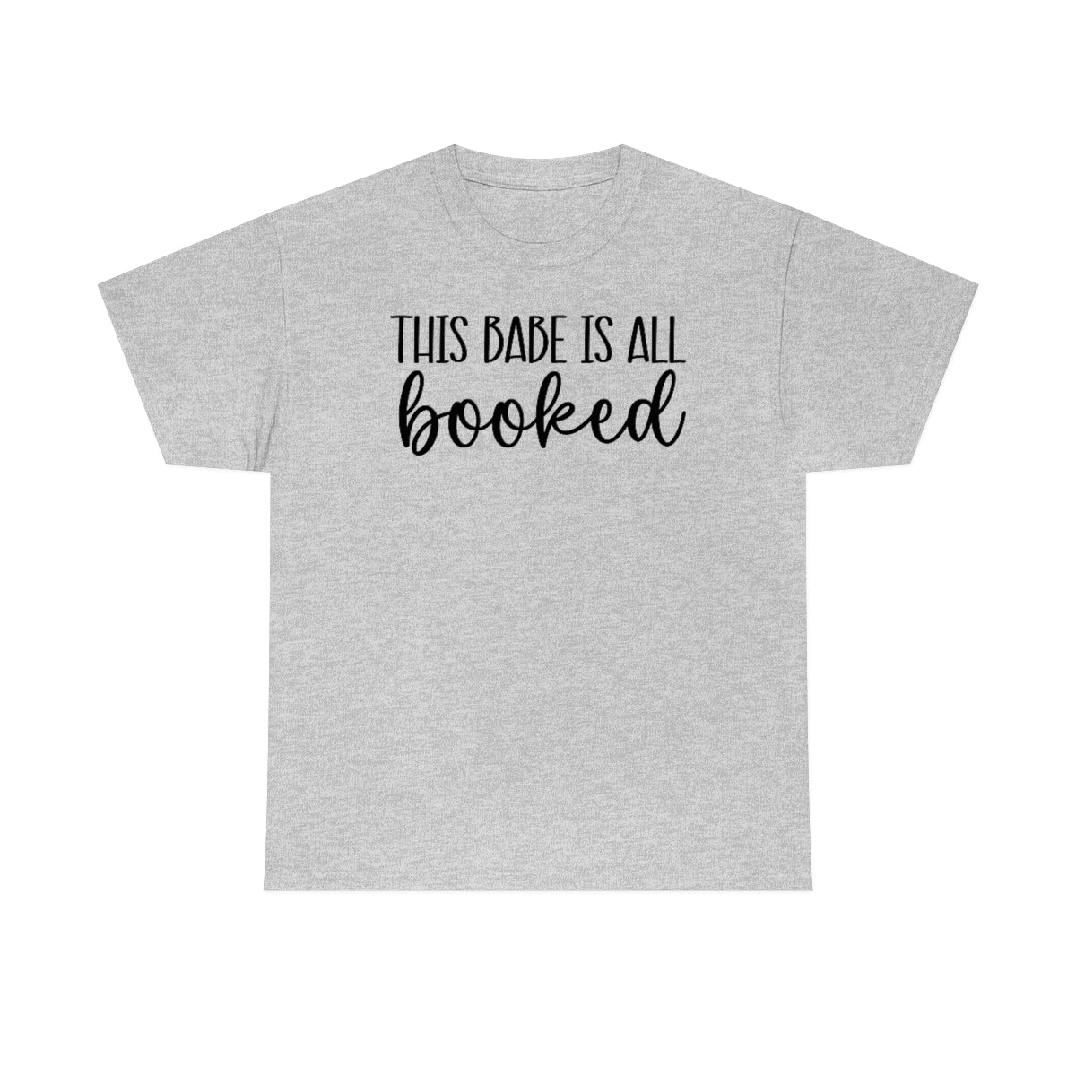 This Babe is all Booked Unisex Heavy Cotton Tee Bookish T Shirt Reader T Shirt Bookish Clothing Trendy T Shirt Readers Apparel