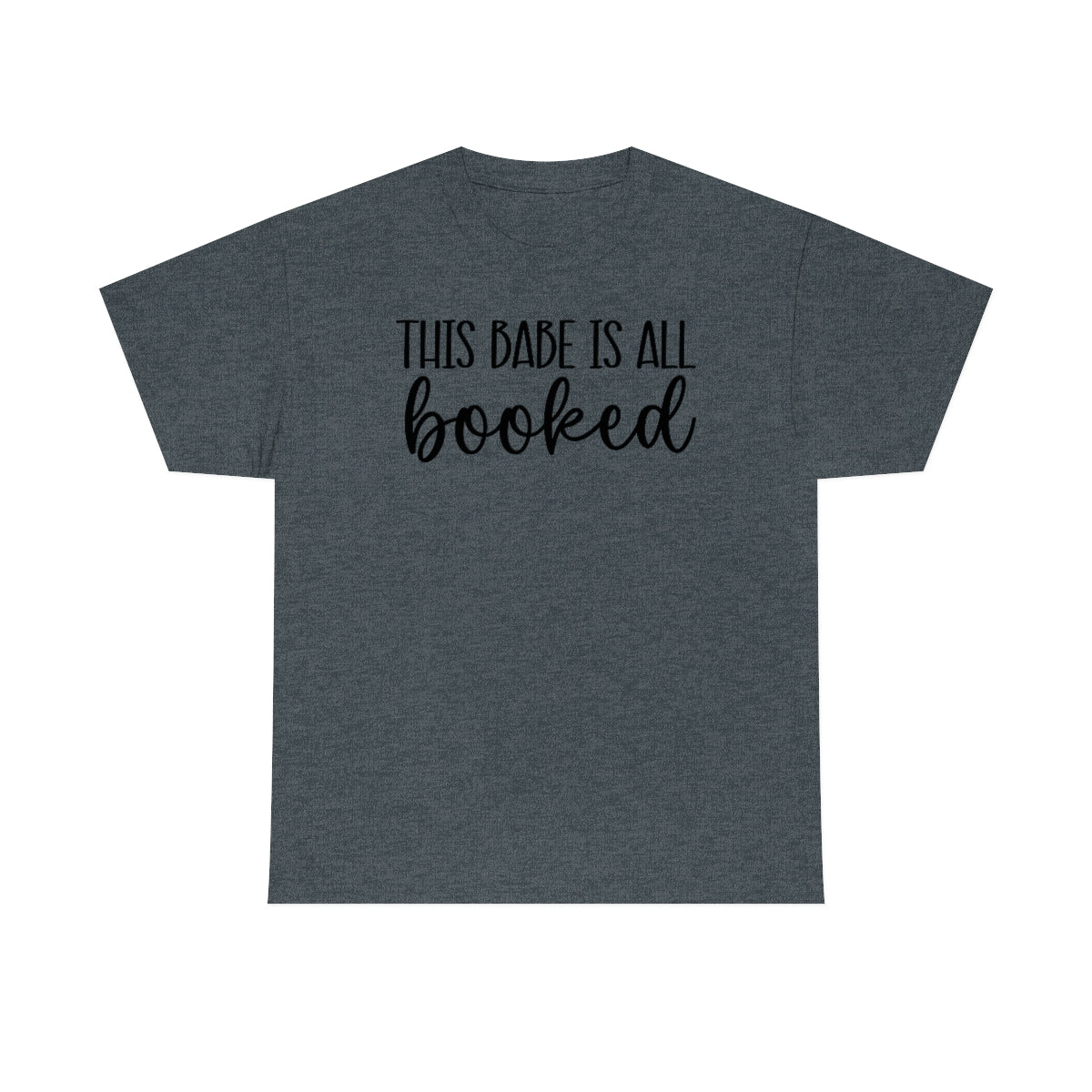 This Babe is all Booked Unisex Heavy Cotton Tee Bookish T Shirt Reader T Shirt Bookish Clothing Trendy T Shirt Readers Apparel