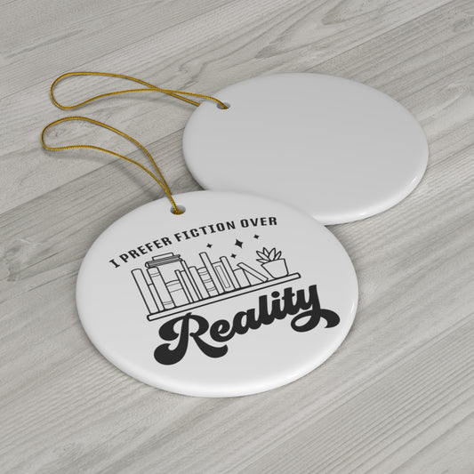 I Prefer Fiction over Reality Ceramic Circle Ornament Gift for Book Lovers Gift For Her Reader Bookish Merch Book Shelf Gift Topper Gift Tag Reader Merch